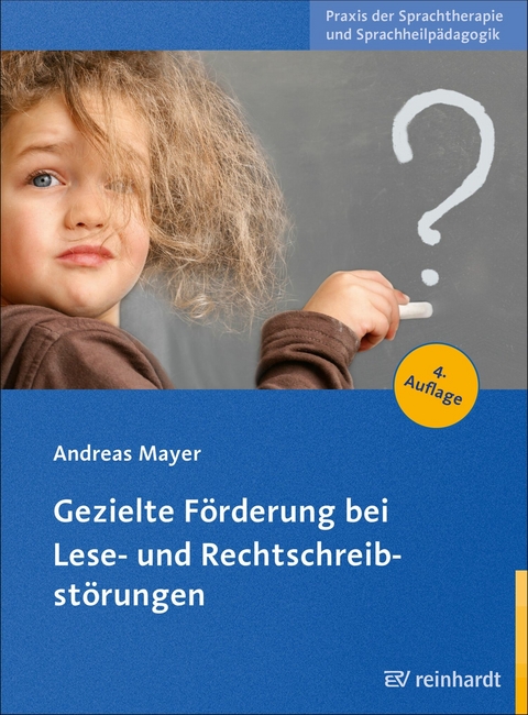 Gezielte F&ouml;rderung bei Lese- und Rechtschreibst&ouml;rungen - Andreas Mayer