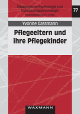 Pflegeeltern und ihre Pflegekinder - Yvonne Gassmann