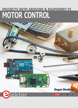 Motor Control – Projects with Arduino & Raspberry Pi - Dogan Ibrahim