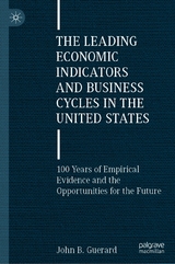 The Leading Economic Indicators and Business Cycles in the United States - John B. Guerard