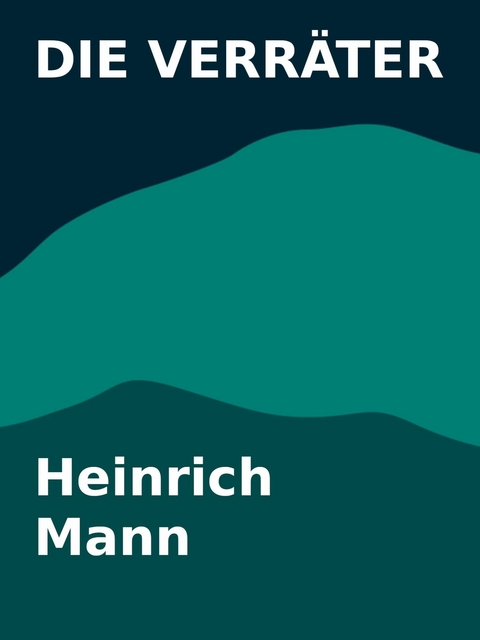 Die Verr&auml;ter - Heinrich Mann