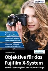 Objektive f&uuml;r das Fujifilm X-System - Friedemann Hinsche