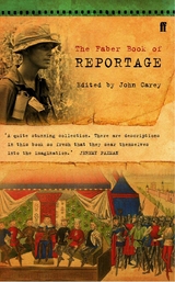 Faber Book of Reportage -  JOHN CAREY