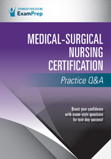 Medical-Surgical Nursing Certification Practice Q&A