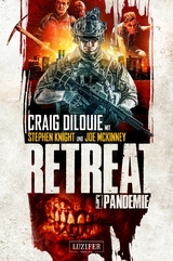 PANDEMIE (Retreat 1) - Craig DiLouie, Stephen Knight, Joe McKinney