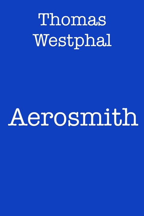 Aerosmith -  Thomas Westphal
