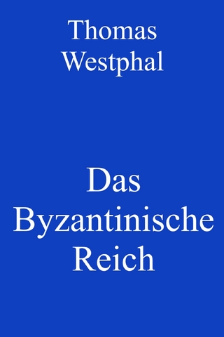 Das Byzantinische Reich