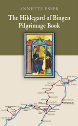 Hildegard of Bingen Pilgrimage Book -  Annette Esser