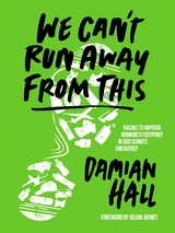 We Can't Run Away From This -  Damian Hall