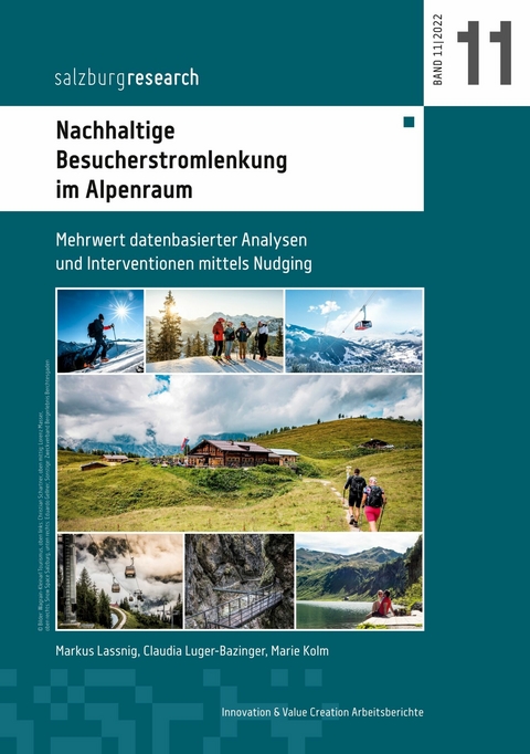 Nachhaltige Besucherstromlenkung im Alpenraum - Markus Lassnig, Claudia Luger-Bazinger, Marie Kolm