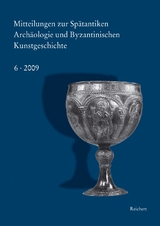 Mitteilungen zur Sp&auml;tantiken Arch&auml;ologie und Byzantinischen Kunstgeschichte - 