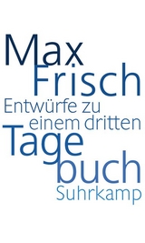Entwürfe zu einem dritten Tagebuch - Max Frisch