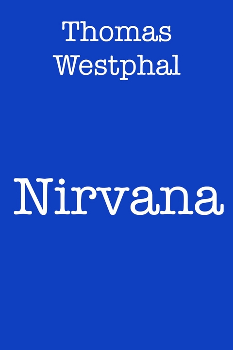 Nirvana -  Thomas Westphal