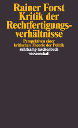 Kritik der Rechtfertigungsverh&auml;ltnisse - Rainer Forst