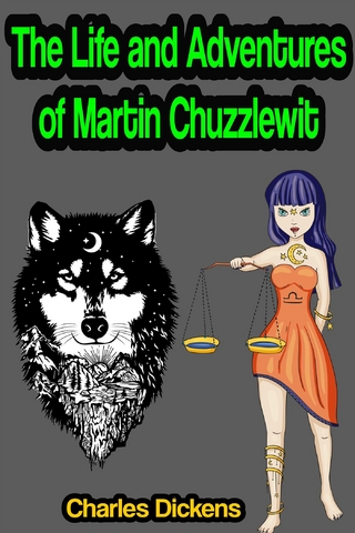 The Life and Adventures of Martin Chuzzlewit