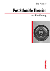 Postkoloniale Theorien zur Einführung - Ina Kerner