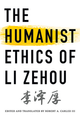 Humanist Ethics of Li Zehou -  Zehou Li