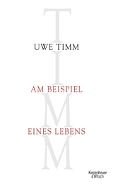 Am Beispiel eines Lebens - Uwe Timm