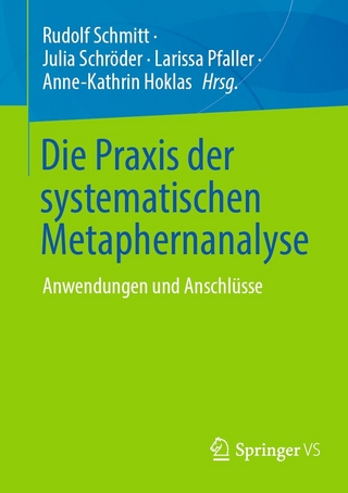 Die Praxis der systematischen Metaphernanalyse