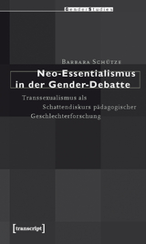 Neo-Essentialismus in der Gender-Debatte - Barbara Sch&uuml;tze