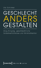 Geschlecht anders gestalten - Uta Schirmer