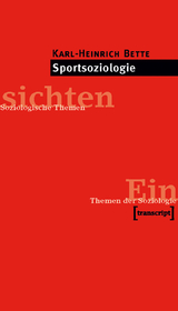 Sportsoziologie - Karl-Heinrich Bette