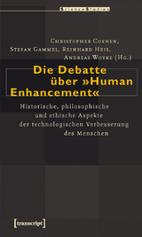 Die Debatte &uuml;ber &raquo;Human Enhancement&laquo; - 