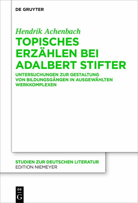 Topisches Erz&auml;hlen bei Adalbert Stifter -  Hendrik Achenbach