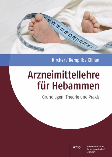 Arzneimittellehre f&uuml;r Hebammen -  Philipp Kircher,  Elisabeth Remplik,  Peter Killian