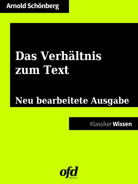 Das Verh&auml;ltnis zum Text -  Arnold Sch&ouml;nberg