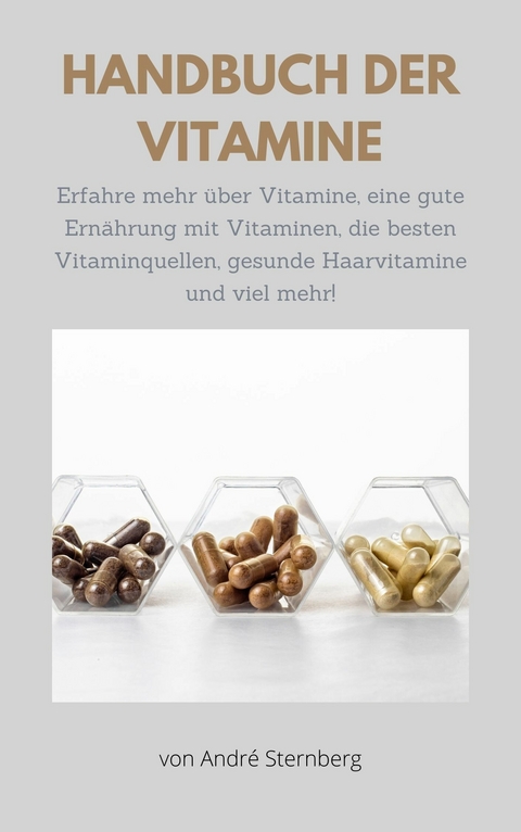 Handbuch der Vitamine -  André Sternberg