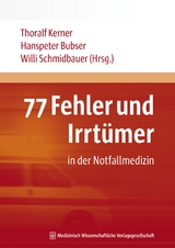 77 Fehler und Irrt&uuml;mer in der Notfallmedizin - 