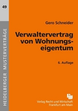 Verwaltervertrag von Wohnungseigentum - Gero Schneider