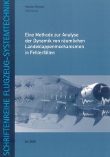 Eine Methode zur Analyse der Dynamik von räumlichen Landeklappenmechanismen in Fehlerfällen - Hauke Gülzau
