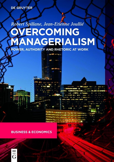 Overcoming Managerialism -  Robert Spillane,  Jean-Etienne Joullié