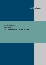 Biologism &ndash; The Consequence of an Illusion - Manfred Velden