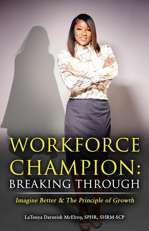 Workforce Champion: Breaking Through -  LaTonya Darneish McElroy
