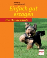 Einfach gut erzogen - Petra Krivy, Angelika Lanzerath