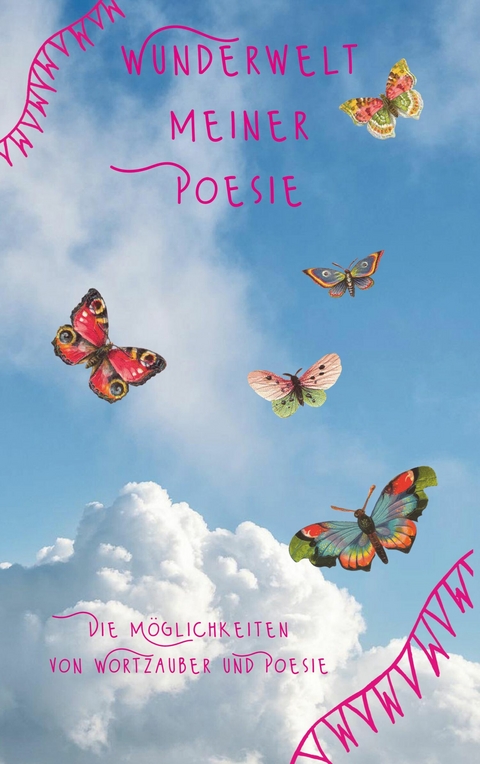 Wunderwelt meiner Poesie -  Tina H&uuml;sch