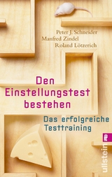 Den Einstellungstest bestehen - Peter J Schneider, Manfred Zindel, Roland Lötzerich