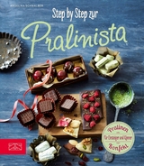 Step by Step zur Pralinista - Angelika Schwalber