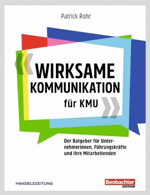Wirksame Kommunikation f&uuml;r KMU - Patrick Rohr