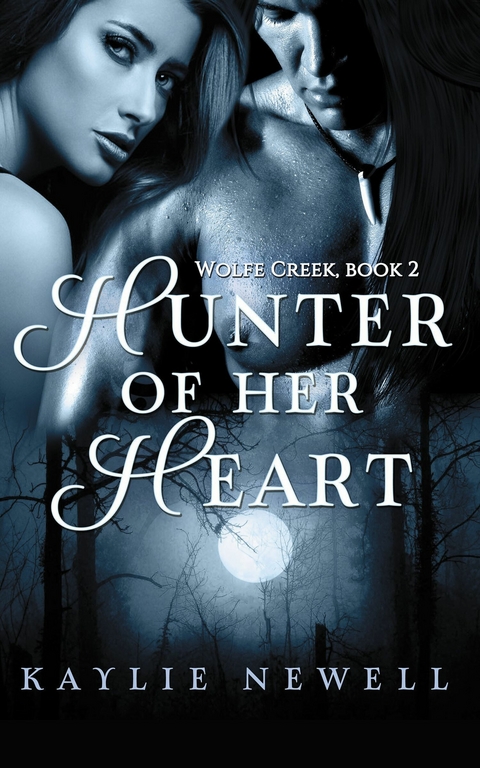 Hunter of Her Heart -  Kaylie Newell