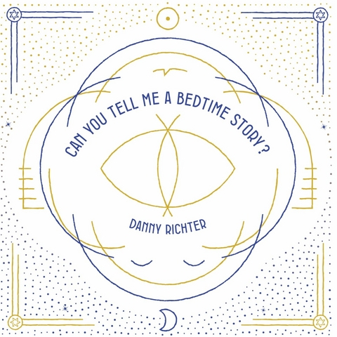 Can you tell me a bedtime story? -  Danny Richter