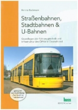 Stra&szlig;enbahnen, Stadtbahnen & U-Bahnen - Renate Backmann