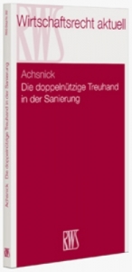 Die doppeln&uuml;tzige Treuhand in der Sanierung - Jan Achsnick