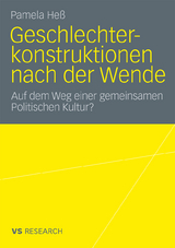 Geschlechterkonstruktionen nach der Wende - Pamela He&szlig;