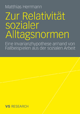 Zur Relativit&auml;t sozialer Alltagsnormen - Matthias Herrmann