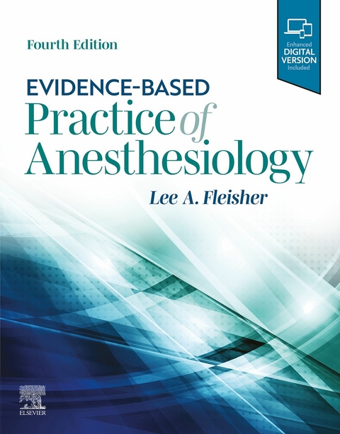 Evidence-Based Practice of Anesthesiology, E-Book -  Lee A. Fleisher
