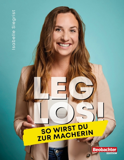 Leg los! - Isabelle Siegrist